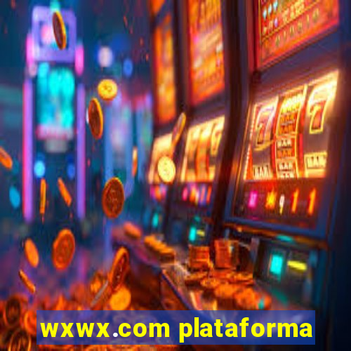 wxwx.com plataforma